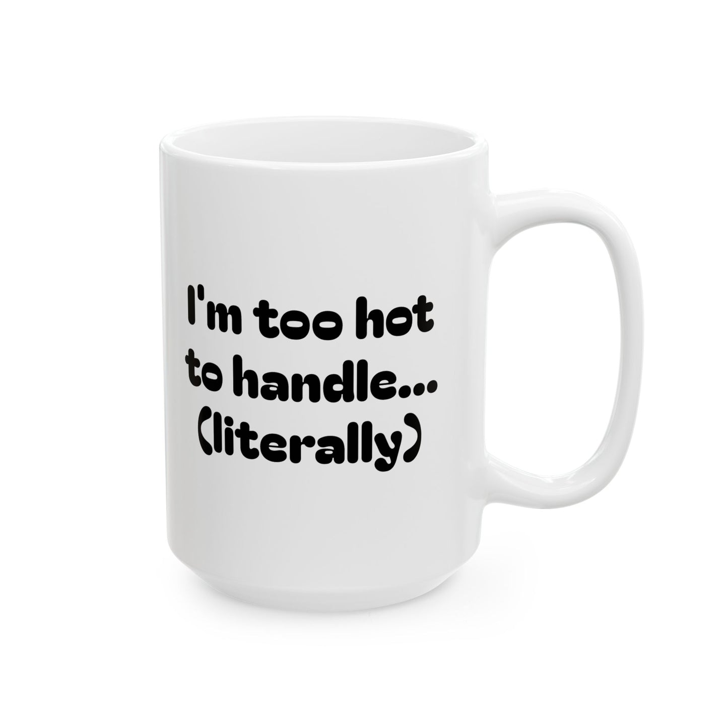 Too Hot to Handle Silversmith Ceramic Mug (11oz & 15oz)