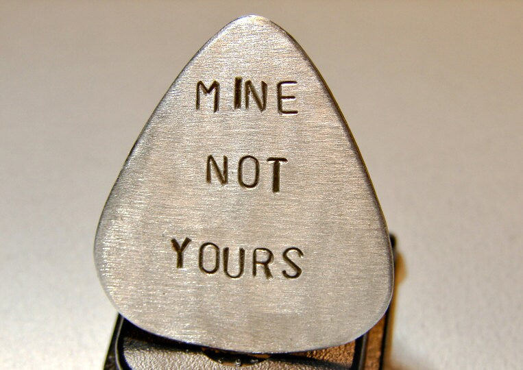 Aluminum Guitar Pick with Mine Not Yours