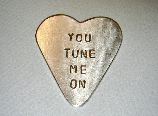 You Tune Me On Heart Shaped Guitar Pick in your Choice of Metals
