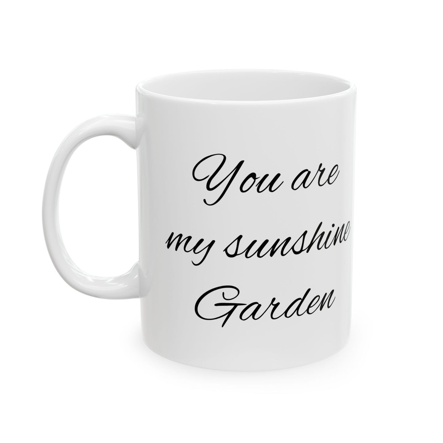 You are my sunshine Garden flower mug