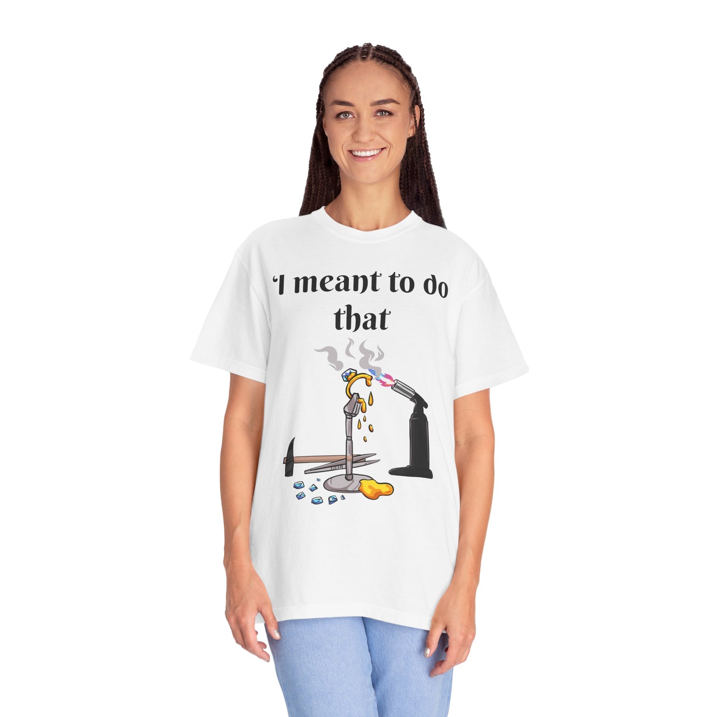 Silversmith Tools T-Shirt — "I Meant to Do That"