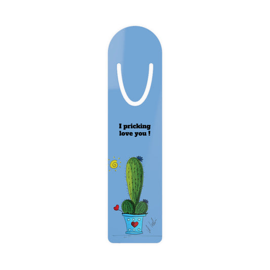 Blue Cactus bookmark - with I pricking love you - cactus pun