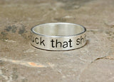 Fuck that shit sterling silver ring, NiciArt 