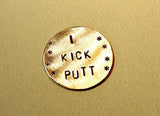 Bronze golf marker in bronze stamped with I kick putt, NiciArt 