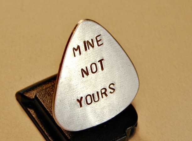 Aluminum Guitar Pick with Mine Not Yours