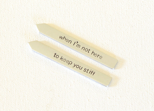 Aluminum Collar Stays to Keep you Stiff when I’m not Here