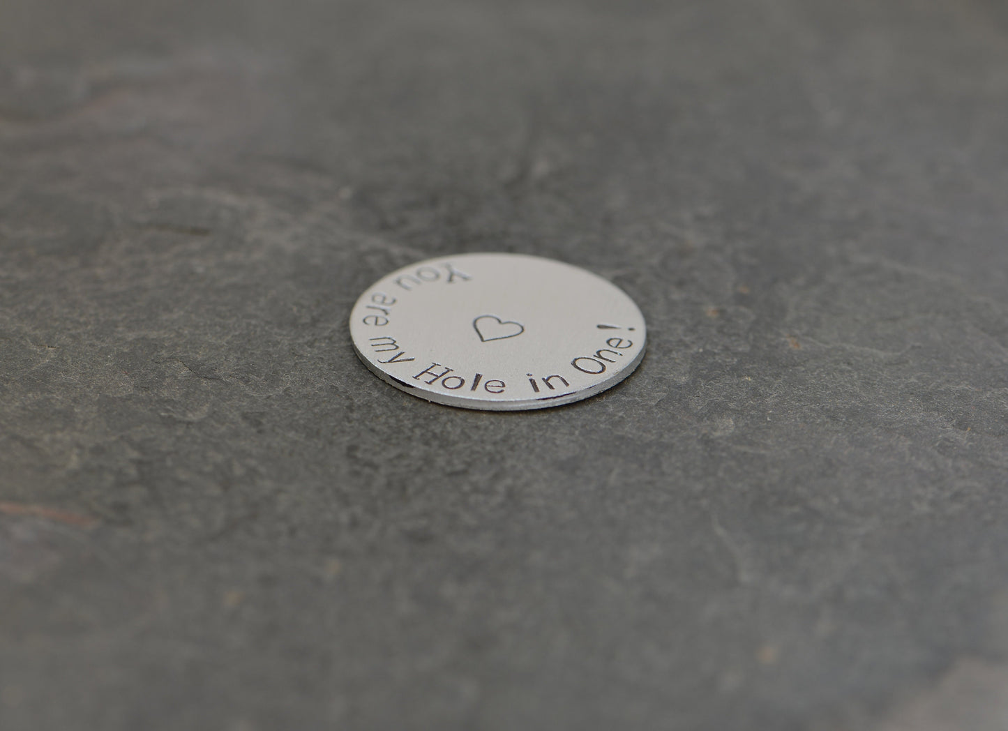 Golf ball marker with you are my hole in one in aluminum