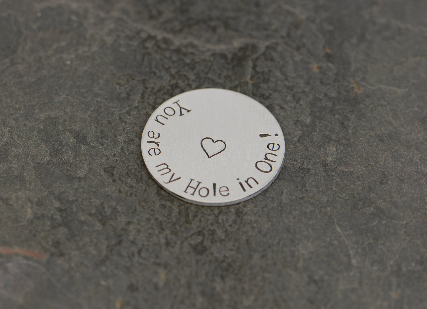 Golf ball marker with you are my hole in one in aluminum
